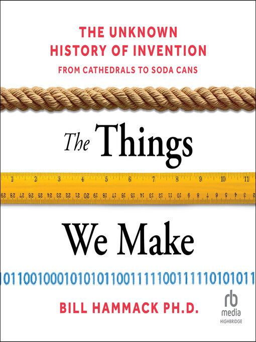 Title details for The Things We Make by Bill Hammack - Available